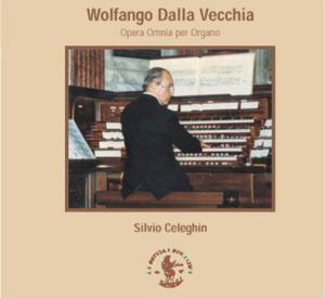 Wolfango Dalla Vecchia: Opera omnia per organo solo