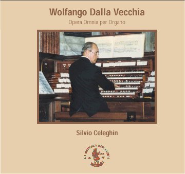 Wolfango Dalla Vecchia: Opera omnia per organo solo